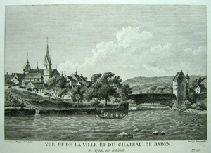 <p>Vue et de la ville et du chateau de Baden. en Argeu, sur la Limatt</p>